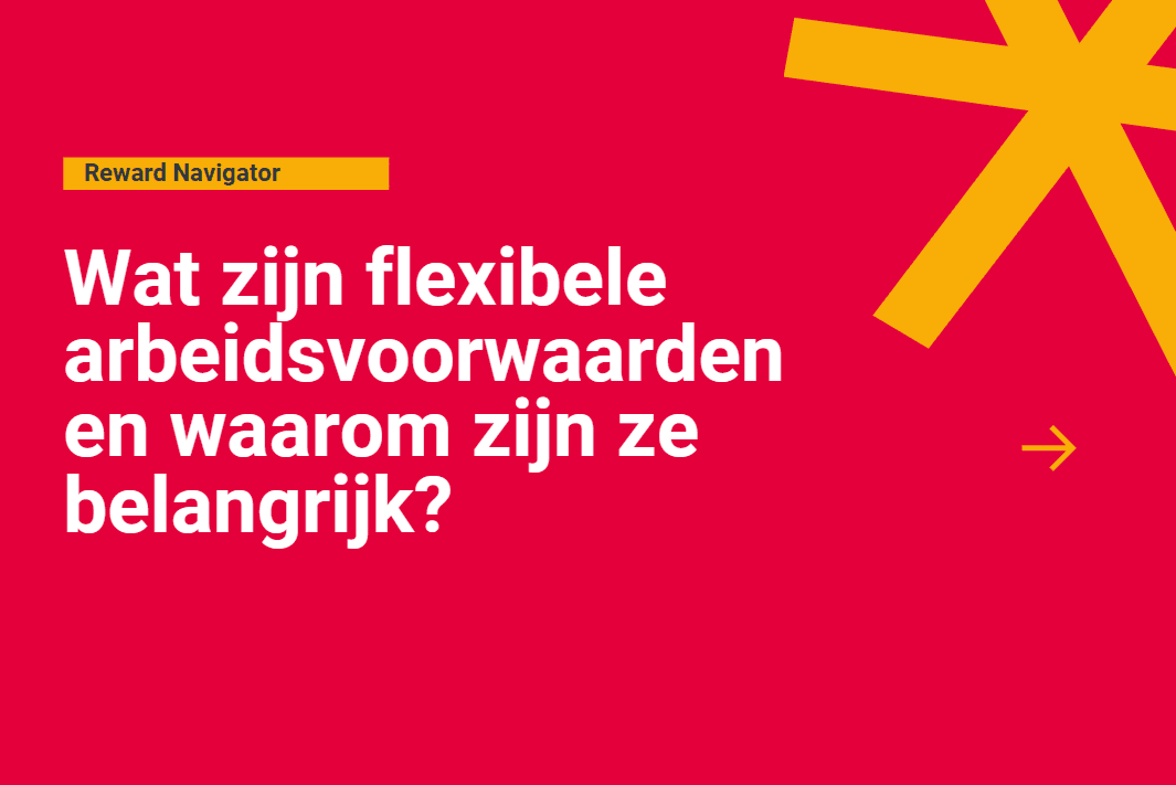 flexibele arbeidsvoorwaarden waarom belangrijk