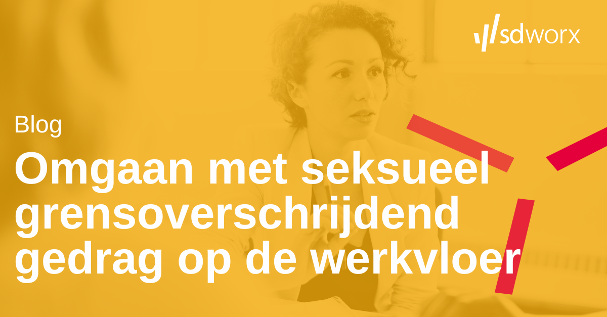 Omgaan met seksueel grensoverschrijdend gedrag op de werkvloer | SD Worx